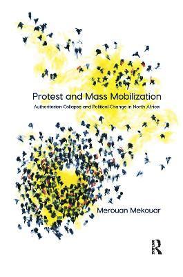 Merouan Mekouar - Protest and Mass Mobilization, Häftad