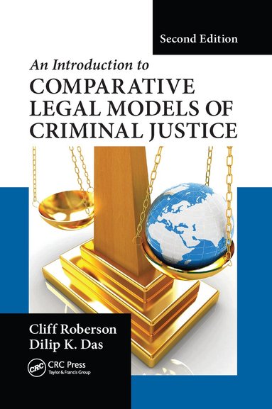 Cliff Roberson, Dilip K. Das - Introduction to Comparative Legal Models of Criminal Justice, Häftad