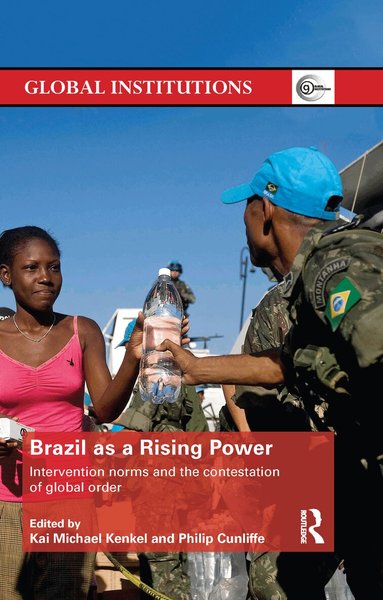 Kai Michael Kenkel, Philip Cunliffe - Brazil as a Rising Power, Häftad