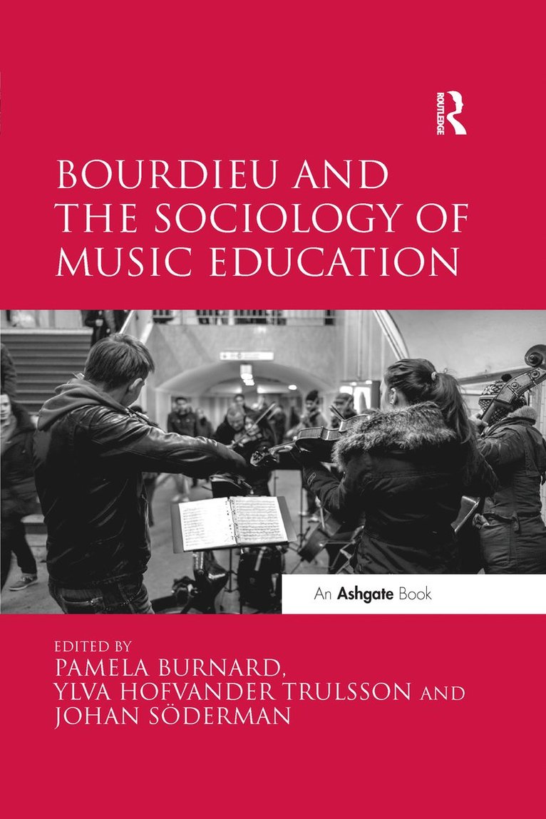 Bourdieu and the Sociology of Music Education 1