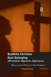 bokomslag Buddhist-Christian Dual Belonging