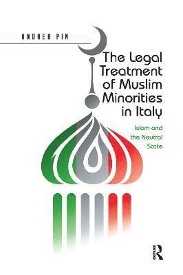 bokomslag The Legal Treatment of Muslim Minorities in Italy