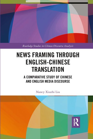 Nancy Liu - News Framing through English-Chinese Translation, Häftad