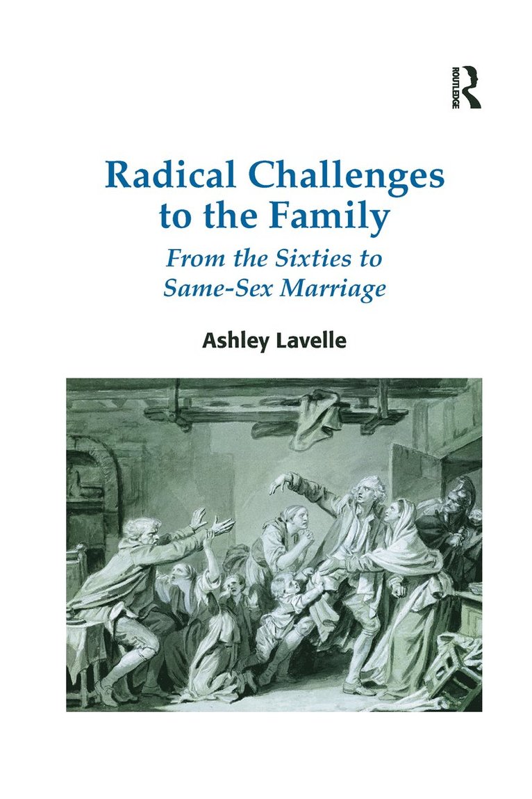 Radical Challenges to the Family 1