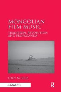 bokomslag Mongolian Film Music