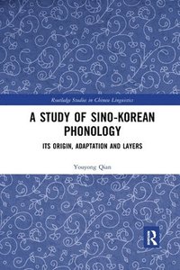bokomslag A Study of Sino-Korean Phonology