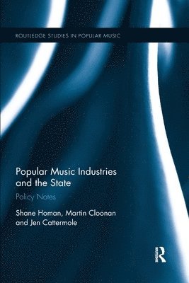 Popular Music Industries and the State 1