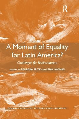 Barbara Fritz, Lena Lavinas - Moment of Equality for Latin America?, Häftad