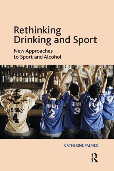 Catherine Palmer - Rethinking Drinking and Sport, Häftad