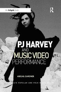 bokomslag PJ Harvey and Music Video Performance