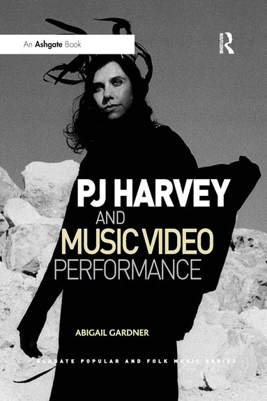Abigail Gardner - PJ Harvey and Music Video Performance, Häftad