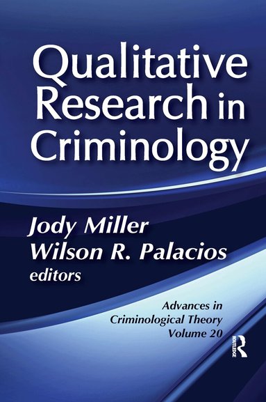 Jody Miller, Wilson R. Palacios - Qualitative Research in Criminology, Häftad