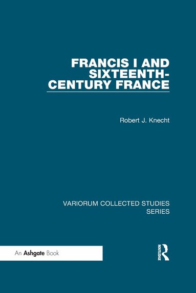bokomslag Francis I and Sixteenth-Century France