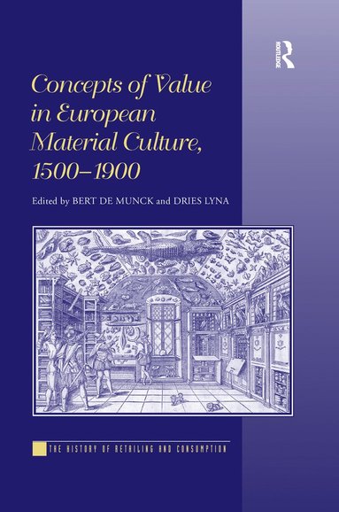 bokomslag Concepts of Value in European Material Culture, 1500-1900