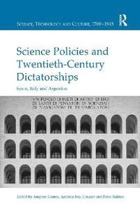 bokomslag Science Policies and Twentieth-Century Dictatorships