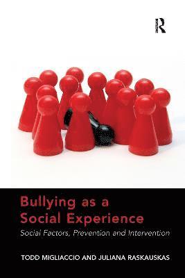 Bullying as a Social Experience 1