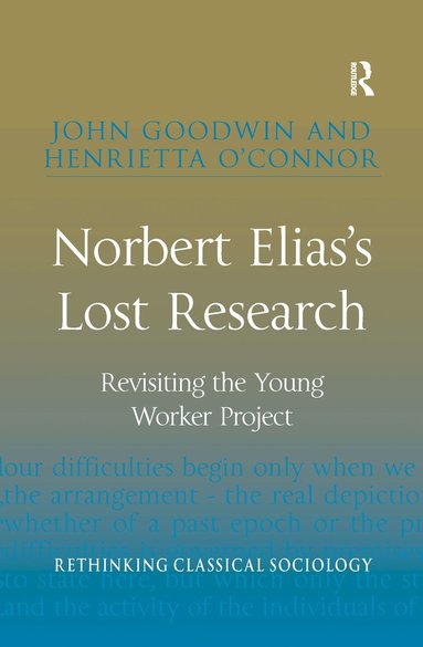 John Goodwin, Henrietta O'Connor - Norbert Elias's Lost Research, Häftad