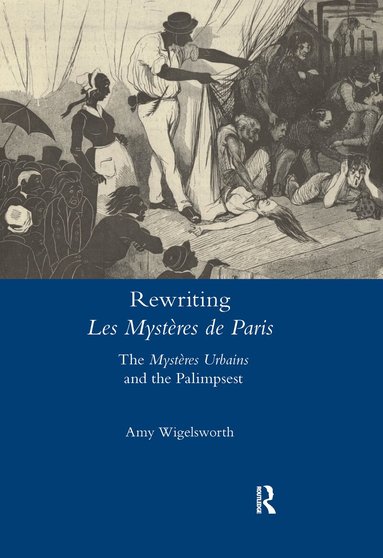 Amy Wigelsworth - Rewriting 'Les Mystères de Paris', Häftad