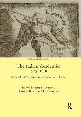 The Italian Academies 1525-1700 1