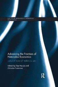 bokomslag Advancing the Frontiers of Heterodox Economics