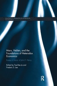 bokomslag Marx, Veblen, and the Foundations of Heterodox Economics