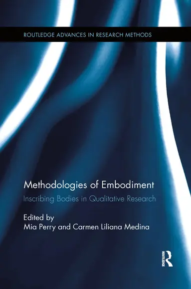 Mia Perry, Carmen Liliana Medina - Methodologies of Embodiment, Häftad