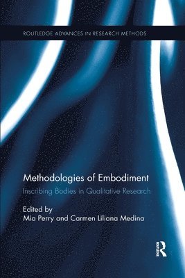 Mia Perry, Carmen Liliana Medina - Methodologies of Embodiment, Häftad