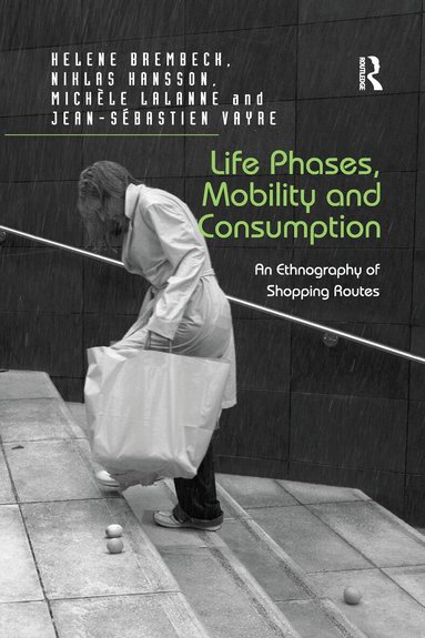 Helene Brembeck, Niklas Hansson, Jean-Sébastien Vayre - Life Phases, Mobility and Consumption, Häftad