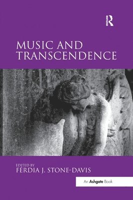 Ferdia J. Stone-Davis - Music and Transcendence, Häftad
