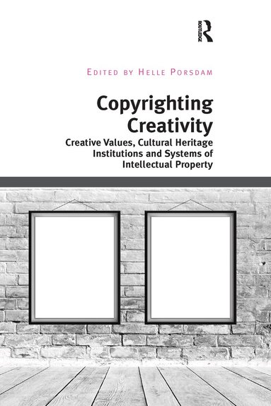 Helle Porsdam - Copyrighting Creativity, Häftad