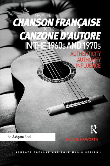 Rachel Haworth - From the chanson française to the canzone d'autore in the 1960s and 1970s, Häftad
