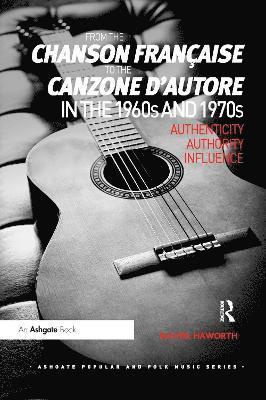 bokomslag From the chanson franaise to the canzone d'autore in the 1960s and 1970s