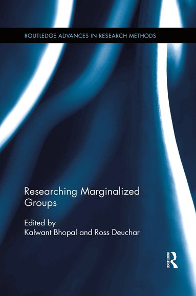 Kalwant Bhopal, Ross Deuchar - Researching Marginalized Groups, Häftad