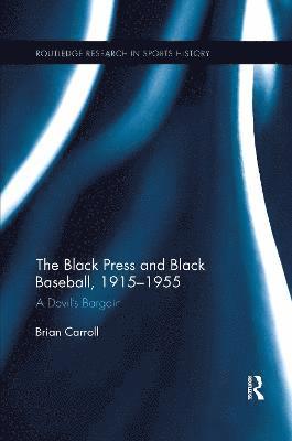 bokomslag The Black Press and Black Baseball, 1915-1955