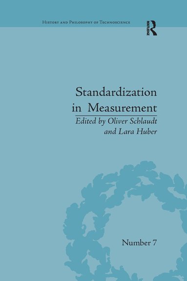 Oliver Schlaudt, Lara Huber - Standardization in Measurement, Häftad
