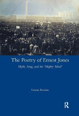 bokomslag The Poetry of Ernest Jones Myth, Song, and the Mighty Mind