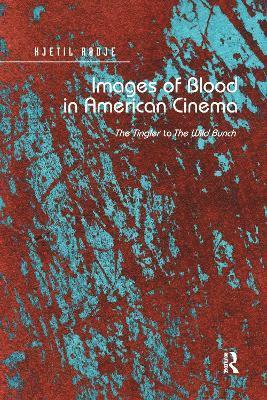 bokomslag Images of Blood in American Cinema