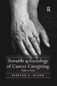 bokomslag Towards a Sociology of Cancer Caregiving