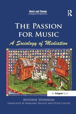The Passion for Music: A Sociology of Mediation 1