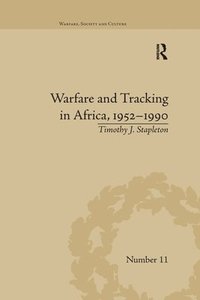 bokomslag Warfare and Tracking in Africa, 19521990