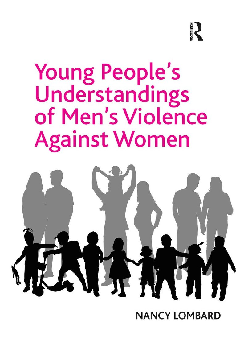 Young People's Understandings of Men's Violence Against Women 1