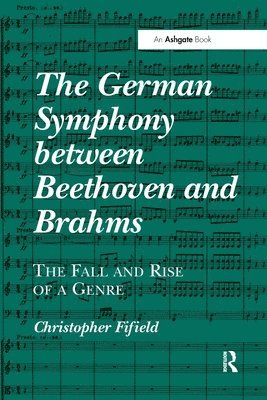 bokomslag The German Symphony between Beethoven and Brahms