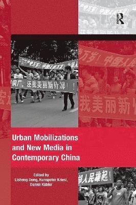 Urban Mobilizations and New Media in Contemporary China 1