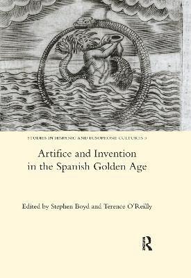 Artifice and Invention in the Spanish Golden Age 1