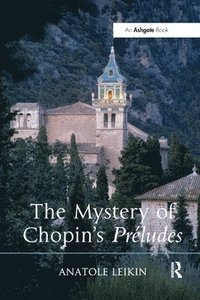 bokomslag The Mystery of Chopin's Prludes