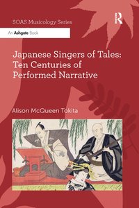 bokomslag Japanese Singers of Tales: Ten Centuries of Performed Narrative