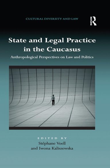 Stéphane Voell, Iwona Kaliszewska - State and Legal Practice in the Caucasus, Häftad