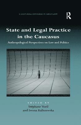 State and Legal Practice in the Caucasus 1