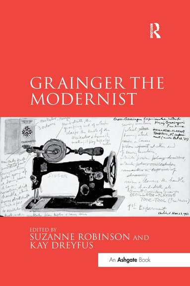 Suzanne Robinson, Kay Dreyfus - Grainger the Modernist, Häftad