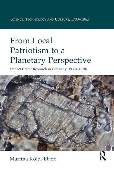 Martina Kolbl-Ebert - From Local Patriotism to a Planetary Perspective, Häftad